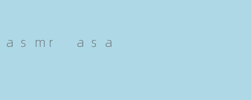 asmr asa